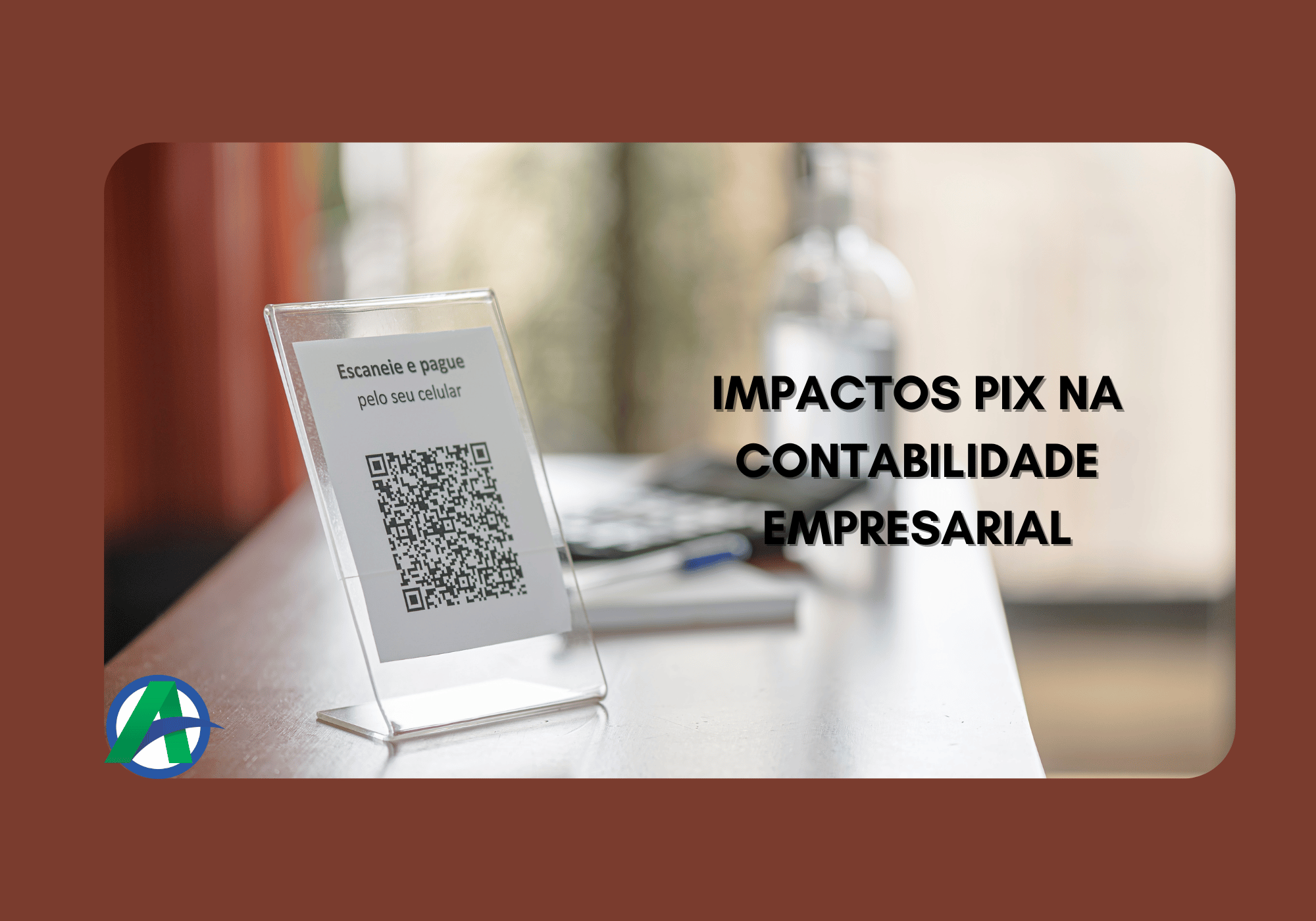 PIX e os impactos na contabilidade de sua empresa.