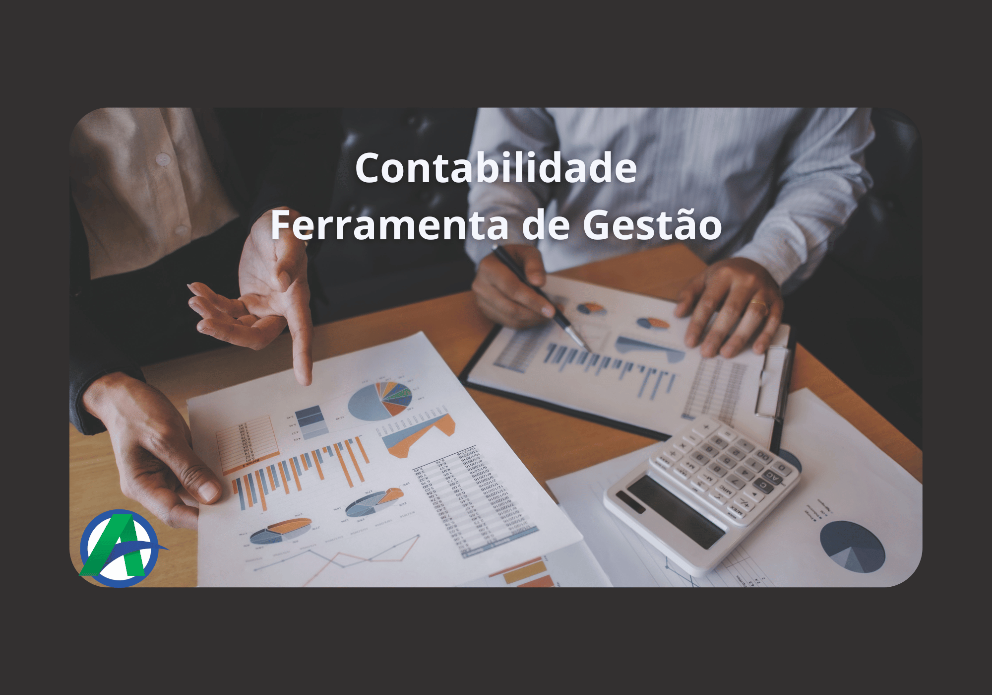 Contabilidade-Ferramenta de Gestão.