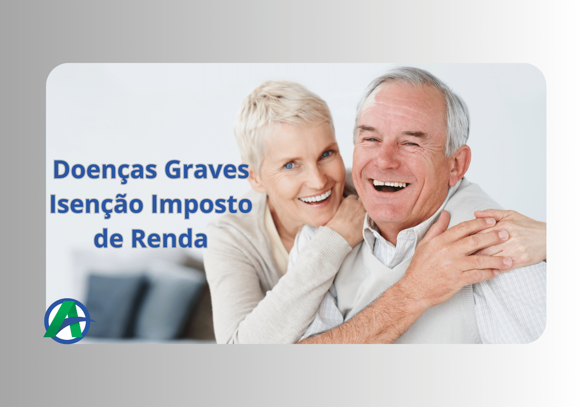 Doenças/Moléstias Graves - Isenção Imposto de Renda.