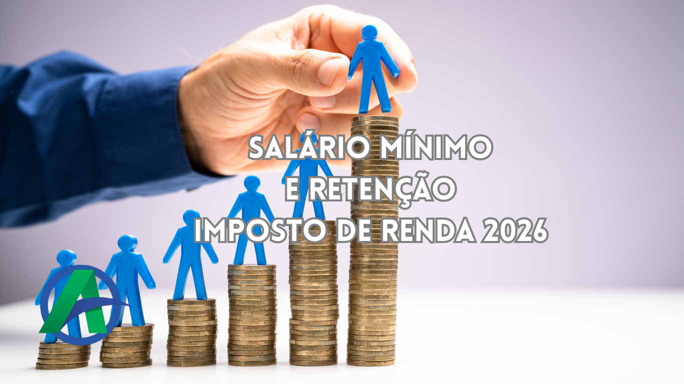 Salário Mínimo e Imposto de Renda Retido na Fonte em 2026.