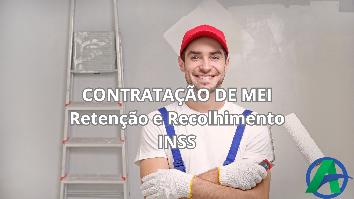 RETENÇÃO INSS NA CONTRATAÇÃO DE MEI.