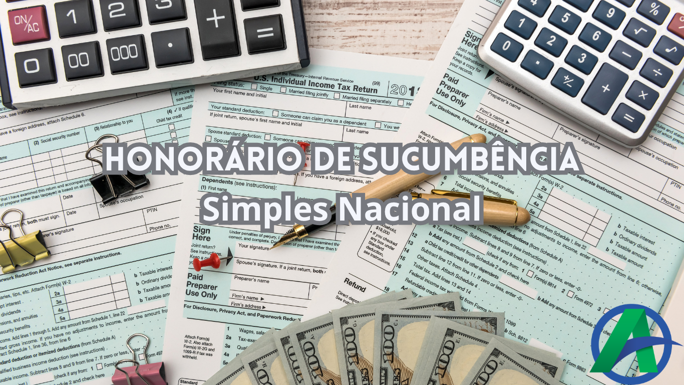 Honorários de sucumbência - Impactos ISSQN e Simples Nacional.