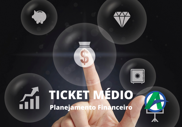 TICKET MÉDIO – Planejamento Financeiro.