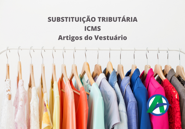 SUBSTITUIÇÃO TRIBUTÁRIA-Artigos de Vestuário.