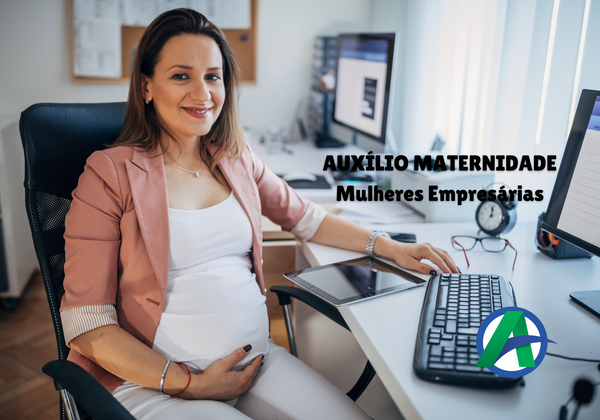Auxílio Maternidade para Mulheres Empresárias.