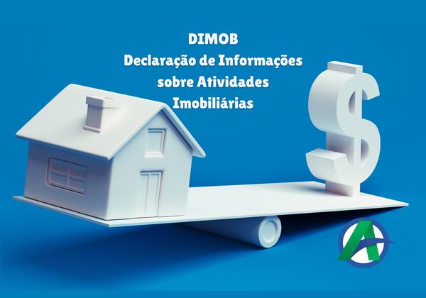 DIMOB-Declaração de Informações sobre Atividades Imobiliárias.