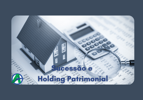 Sucessão Hereditária e Holding Patrimonial.