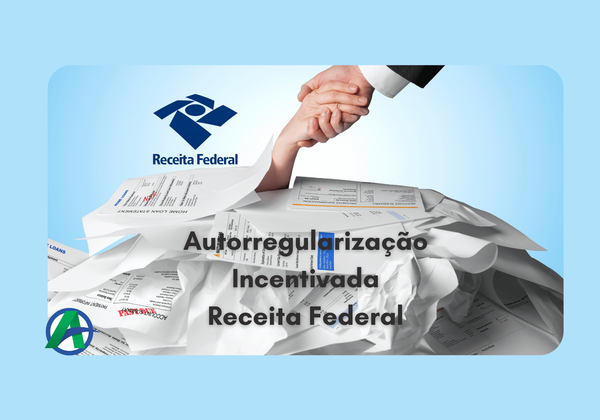 Autorregularização Incentivada da Receita Federal.