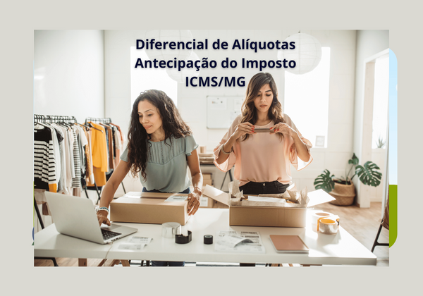 Diferencial de alíquotas x Antecipação do imposto em M.G.